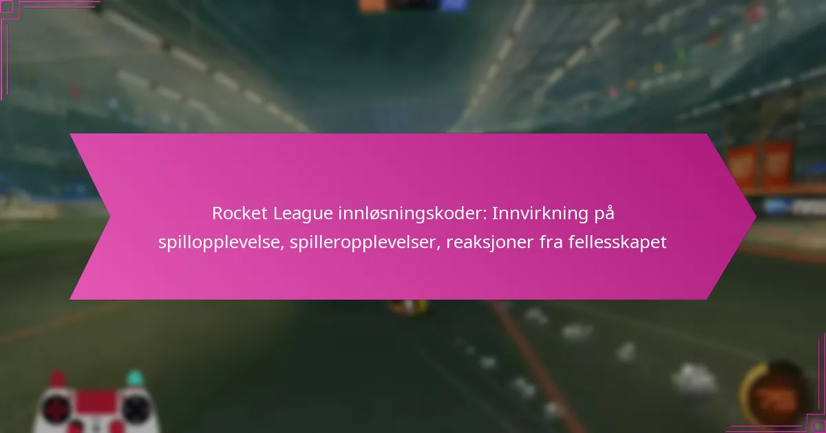 You are currently viewing Rocket League innløsningskoder: Innvirkning på spillopplevelse, spilleropplevelser, reaksjoner fra fellesskapet