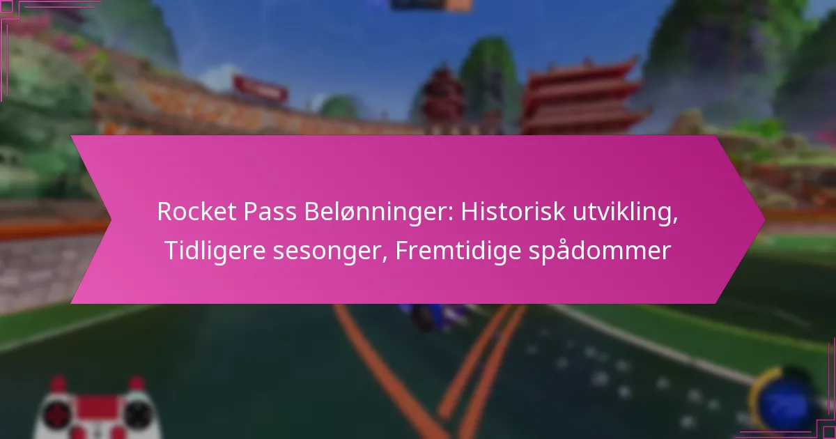 You are currently viewing Rocket Pass Belønninger: Historisk utvikling, Tidligere sesonger, Fremtidige spådommer