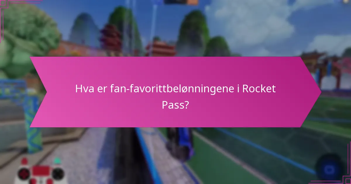 Hva er de begrensede utgavebelønningene i Rocket Pass?