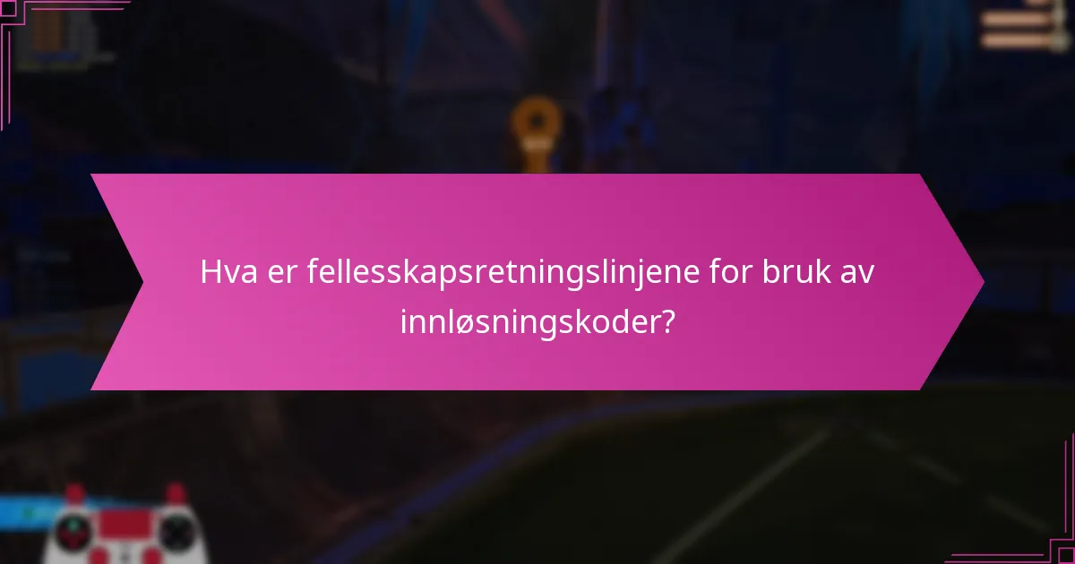 Hva er delingspolitikken for Rocket League innløsningskoder?