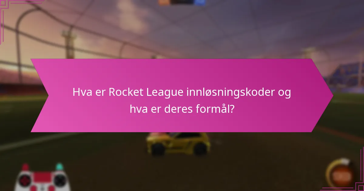 Hvordan kan jeg finne Rocket League innløsningskoder?