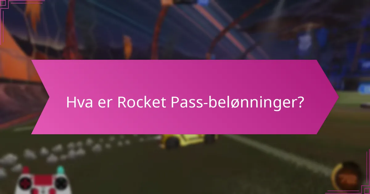 Hva er de mest bemerkelsesverdige gjenstandene fra Rocket Pass-belønningene?