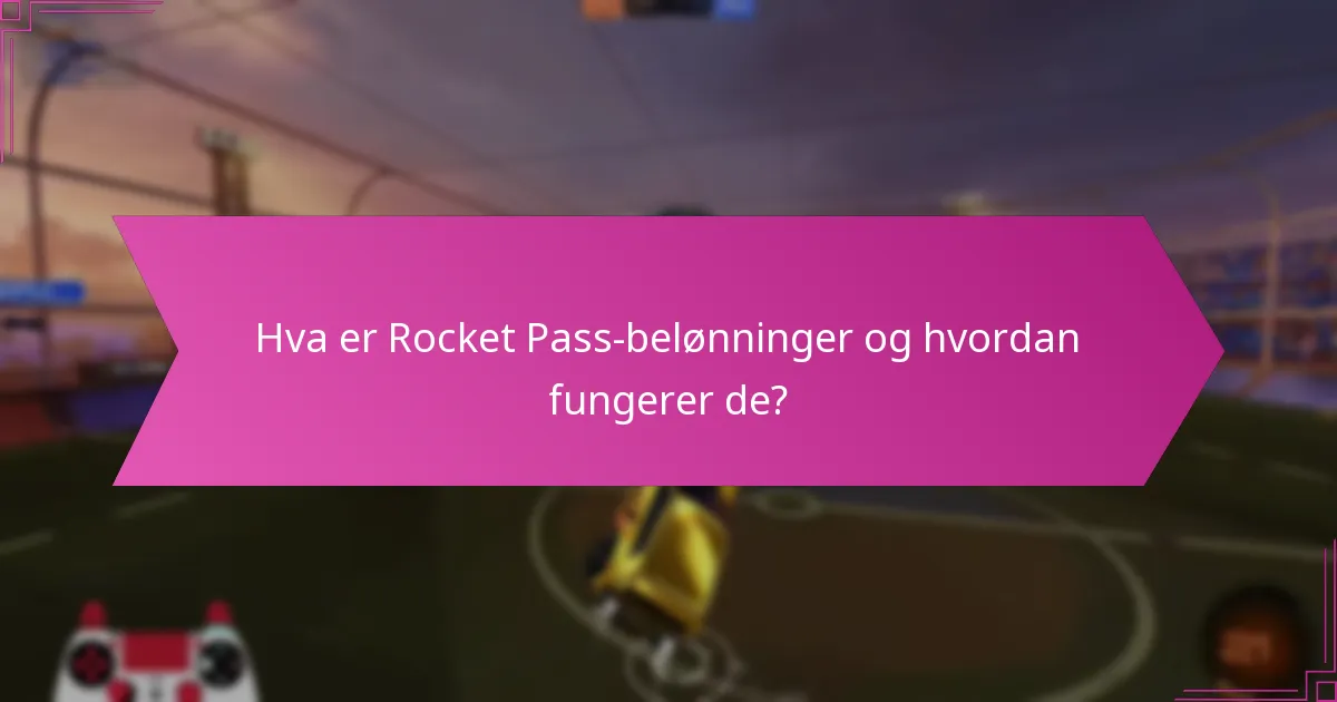 Hvilke Rocket Pass-gjenstander er mest ettertraktede?