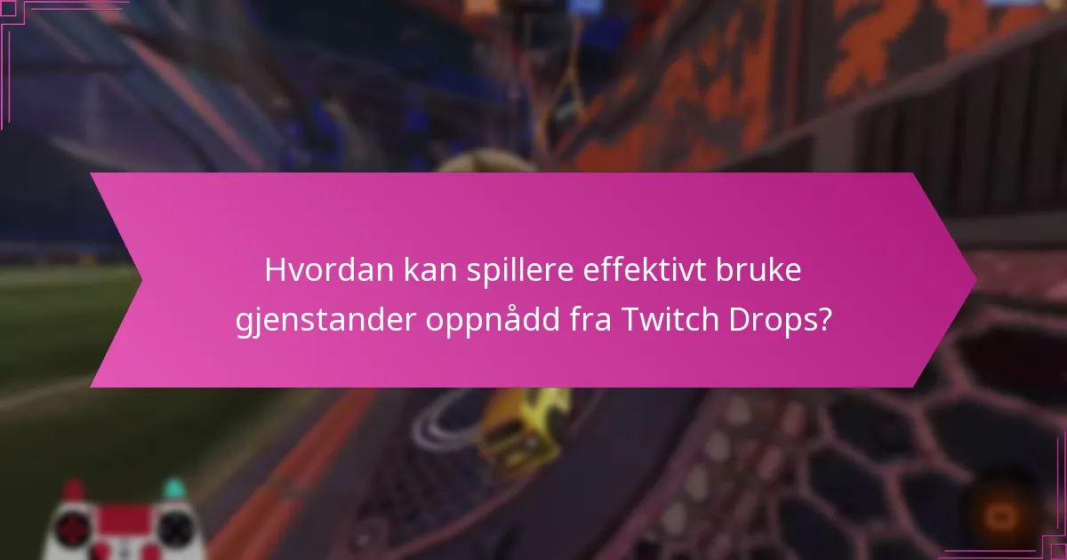 Hva er vanlige fallgruver når man engasjerer seg med Twitch Drops i Rocket League?